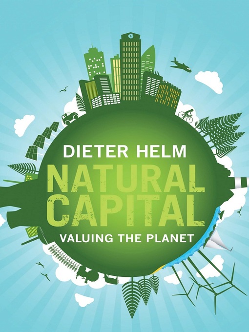 Title details for Natural Capital by Dieter Helm - Available